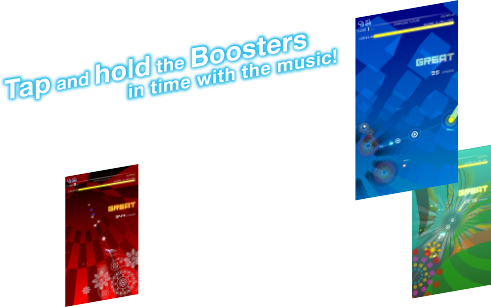 Tap and hold the Boosters in time with the music!